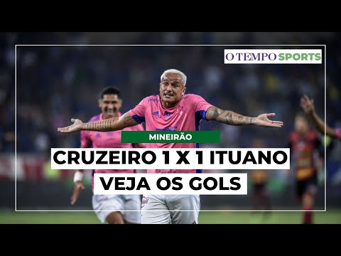 CRUZEIRO 1 x 1 ITUANO : Veja os gols
