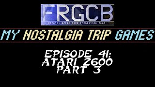 My Nostalgia Trip Games - Ep 41 Atari 2600 pt 3