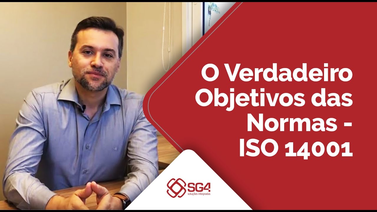 O Verdadeiro Objetivo das Normas ISO 14001