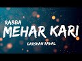 Rabba Mehar Kari [Lyrics] - Darshan Raval