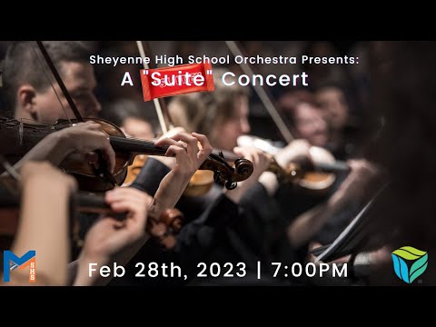 SHEYENNE ORCHESTRA PRESENTS -- A "Suite" Concert - 7 PM