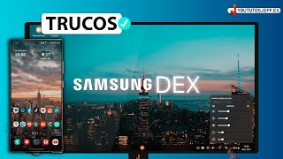 SAMSUNG DEX Trucos PRO ✅