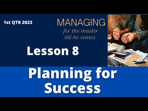 Planning for Success | Sabbath School Lesson 8, Q1 2023