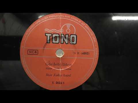 Bror Kalles Kapel: Gardebylaten. (1947).