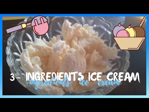 3-Ingredients Ice cream!!!