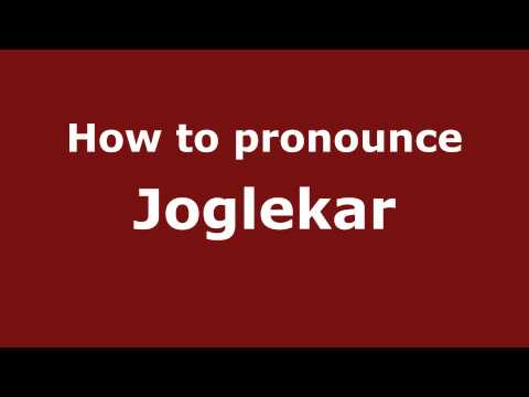 How to Pronounce Joglekar - PronounceNames.com
