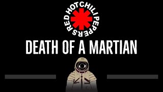 Red Hot Chili Peppers • Death Of A Martian (CC) (Remastered Video) 🎤 [Karaoke] [Instrumental Lyrics]