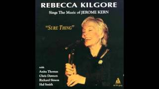 Rebecca Kilgore / Look For The Silver Lining