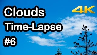 [Time-Lapse] #6 Moving Clouds in 4K