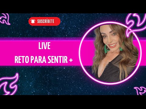 Live Reto para SENTIR MÁS