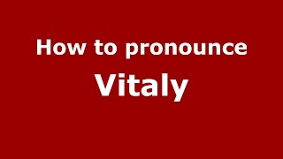 How to pronounce Vitaly