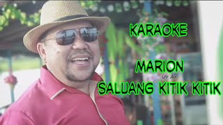 Download lagu Karaoke lagu Dayak Marion Saluang Kitik Kitik mp3 Download lagu Karaoke lagu Dayak Marion Saluang Kitik Kitik mp3