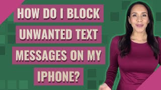 How do I block unwanted text messages on my iPhone?