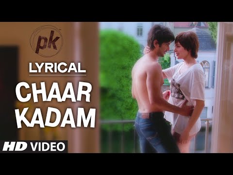 'Chaar Kadam' Full Song with LYRICS | PK | Sushant Singh Rajput | Anushka Sharma | T-series