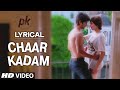Chaar Kadam Full Song With LYRICS PK Sushant Singh Rajput Anushka Sharma T Series