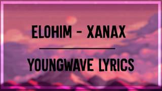 Xanax - Elohim | Lyrics