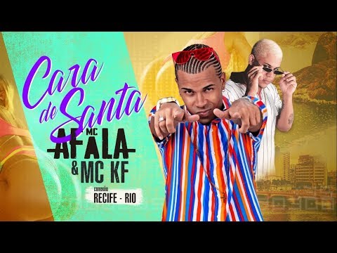 MC AFALA E  MC KF - CARA DE SANTA