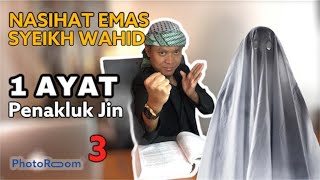 Download lagu NASIHAT EMAS GURU BESAR RUQYAH {Syeikh Wahid Abdussalam Bali } 1 AYAT PENGHANCUR JIN _3 mp3