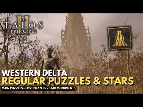 Talos Principle 2 - Western Delta -All Main, Lost Puzzles & Star Monument Guide Walkthrough Solution