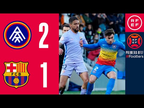 RESUMEN | FC Andorra 2-1 FC Barcelona B | PrimeraRFEF | Jornada 27 | Grupo 2