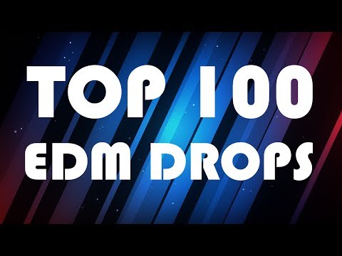 TOP 100 BEST EDM DROPS