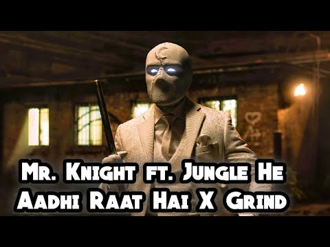 Mr. knight Ft.Jungle Hai Aadhi Raat Hai X Grind,@Status.Realm