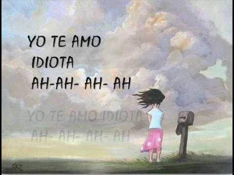 Te Amo Idiota | Raquel Sofía | Letra