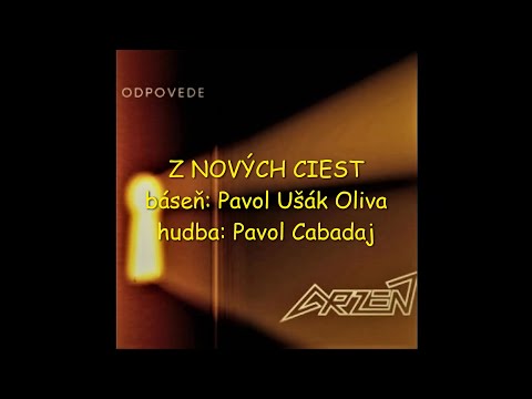 ARZÉN - Z nových ciest, báseň: Pavol Ušák Oliva, hudba: Pavol Cabadaj