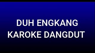 Download lagu KAROKE DUH ENGKANG ORGAN VERSI VANBASCO mp3 Download lagu KAROKE DUH ENGKANG ORGAN VERSI VANBASCO mp3