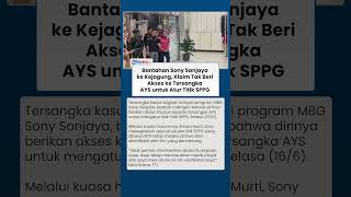 Bantahan Sony Sanjaya ke Kejagung, Klaim Tak Beri Akses ke Tersangka AYS untuk Atur Titik SPPG