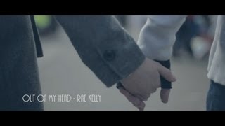 Rae Kelly - Out of my Head (Official Music Video)
