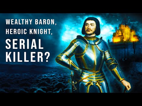 The Life and Crimes of Gilles de Rais