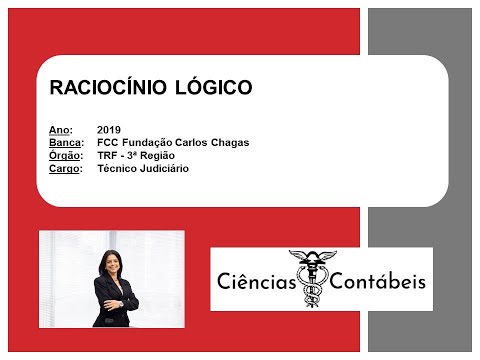 Raciocínio Lógico (FCC - Técnico Judiciário TRF 3ª Região 2019) Q1085151