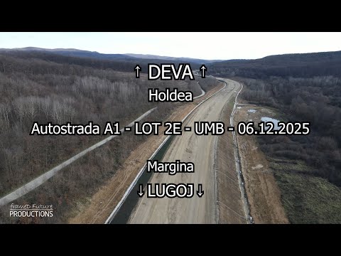 Autostrada A1 Lugoj - Deva | Lot 2E Margina - Holdea | Stadiu lucrări 06.12.2025 #umb