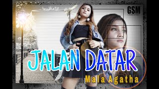 Download lagu Remix Jalan Datar - Mala Agatha I mp3 Download lagu Remix Jalan Datar - Mala Agatha I mp3