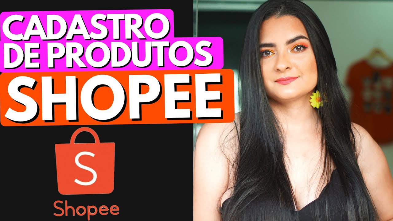 COMO CADASTRAR PRODUTOS NA SHOPEE |  Tutorial Loja online e commerce
