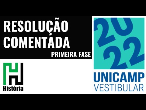 Resolução UNICAMP 2022 Primeira Fase - História (Gabarito Comentado)