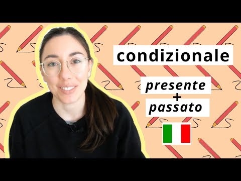 How to use CONDIZIONALE PRESENTE and PASSATO (ita audio)