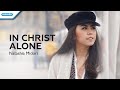 In Christ Alone Natashia Midori Official Lyric Video