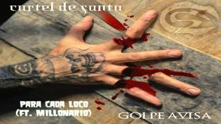 11.- Cartel De Santa - Para Cada Loco - Ft. Millonario [Golpe Avisa]