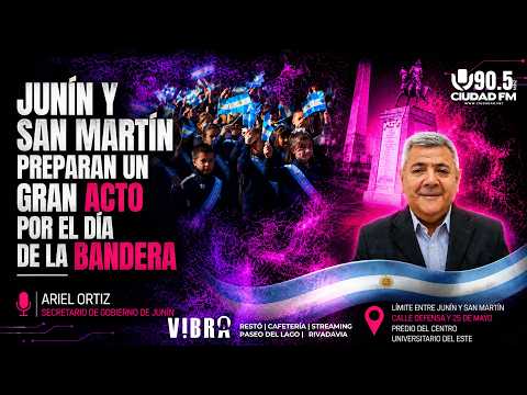 JUNÍN Y SAN MARTÍN PREPARAN UN GRAN ACTO POR EL DÍA DE LA BANDERA