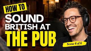 How Brits ACTUALLY Catch Up at the Pub | 5 Real British English Phrases