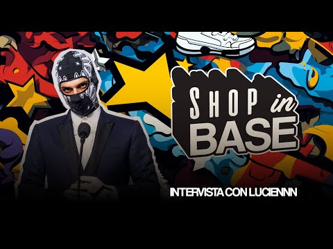Shop in BASE | Ep.02 - 1/2: intervista con Luciennn