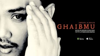 Imran Ajmain - Ghaibmu (Audio Only) [1 Hour Loop]