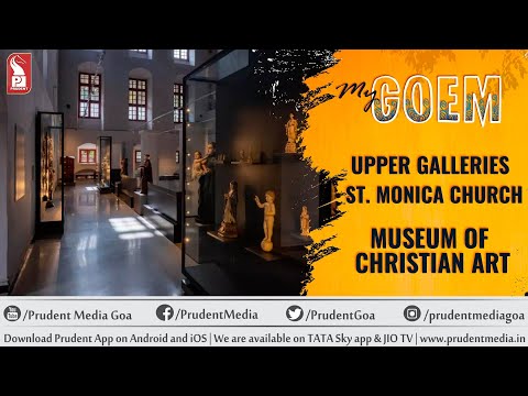 Upper Galleries | St. Monica Church | Museum of Christian Art | Old Goa | My Goem