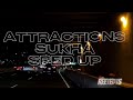 ATTRACTIONS-SUKHA SPED UP