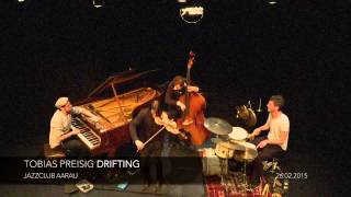 Jazzclub Aarau - Tobias Preisig "Drifting"