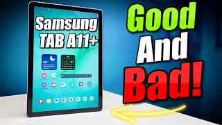 Samsung Galaxy Tab A11+ Pros & Cons | GOOD, BAD & UGLY!