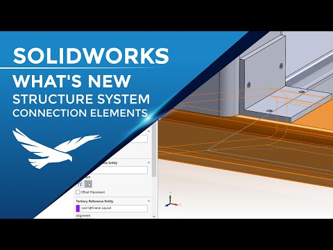 What's New SOLIDWORKS 2022 - Connection Elements for Structure Systems