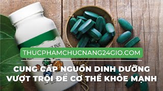 Tảo xoắn ChloroSpirulina Unicity cung cấp nguồn dinh dưỡng vượt trội để cơ thể khỏe mạnh